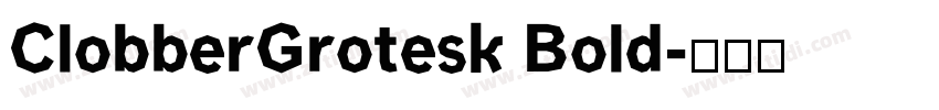 ClobberGrotesk Bold字体转换